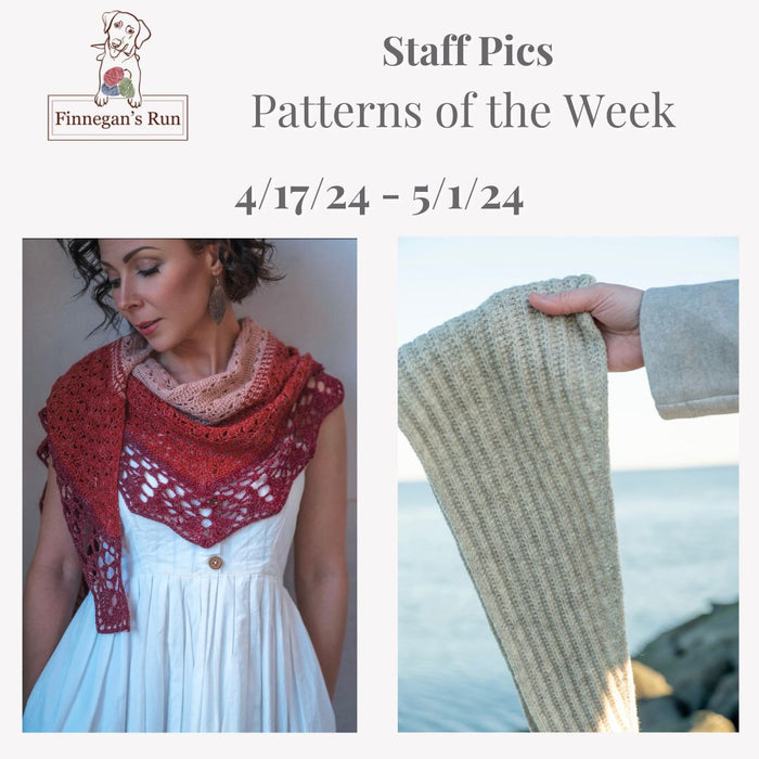 Staff Picks: Patterns of the Week for 4/17/24 through 5/1/24